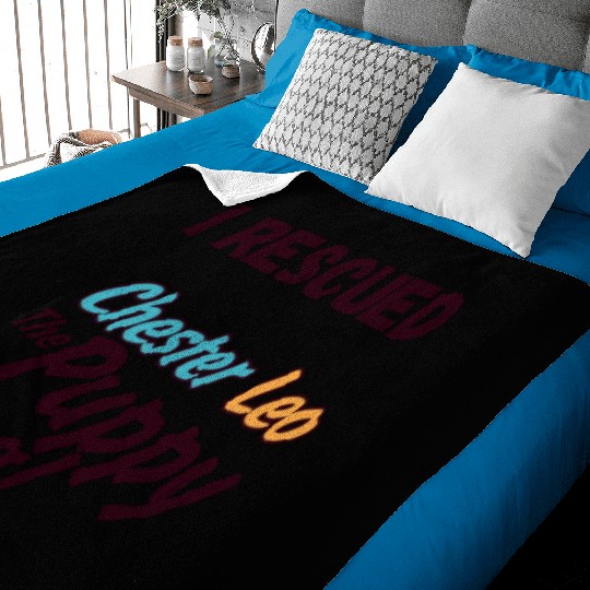 I Rescued Chester Leo The Puppy Dog Baby Blankets