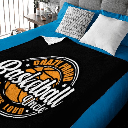 Crazy Proud Always Loud Basketball Uncle Funny Baby Blankets