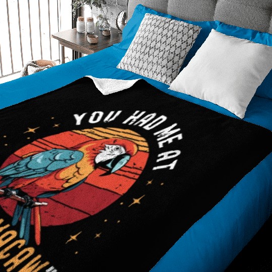 Macaw Bird You Had Me At I Have Parrot Macaw Lover Baby Blankets
