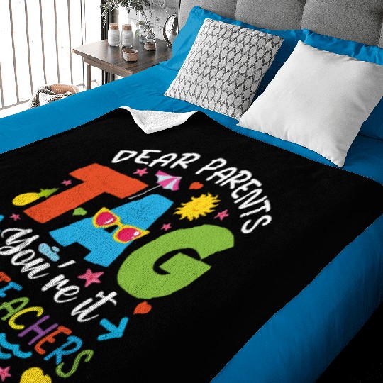 Dear Parents Tag You're It Love Teachers Baby Blankets