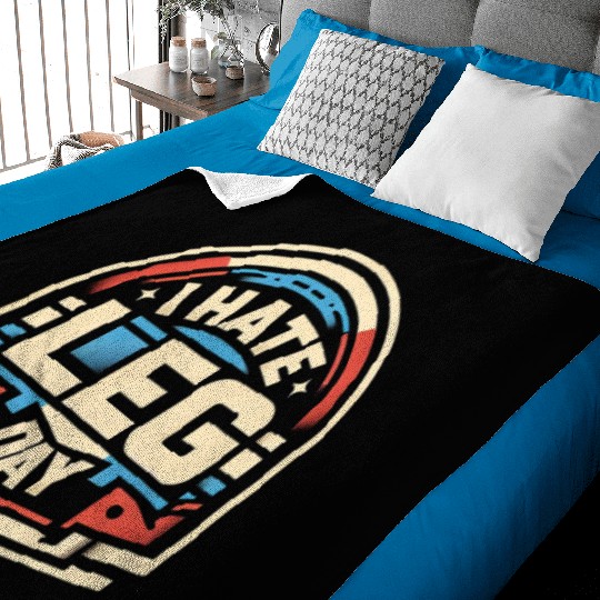 I Hate Leg Day 28 Baby Blankets