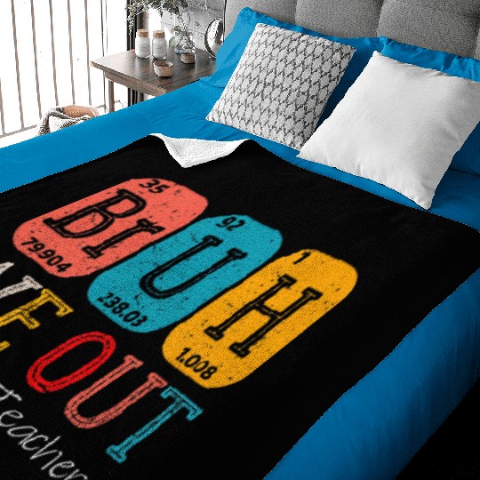 Bruh We Out Teachers Chemistry Teacher Baby Blankets