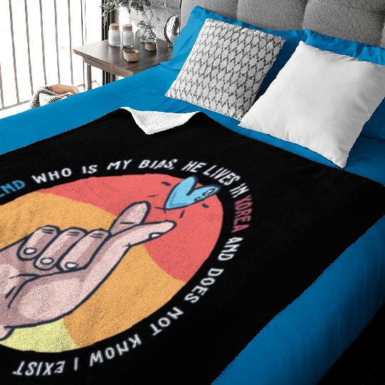 Kpop Idol Fan I Have A Boyfriend K Drama Lover I Baby Blankets