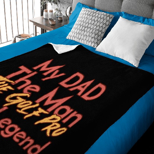 My Dad The Man The Legend The Golf Pro Baby Blankets