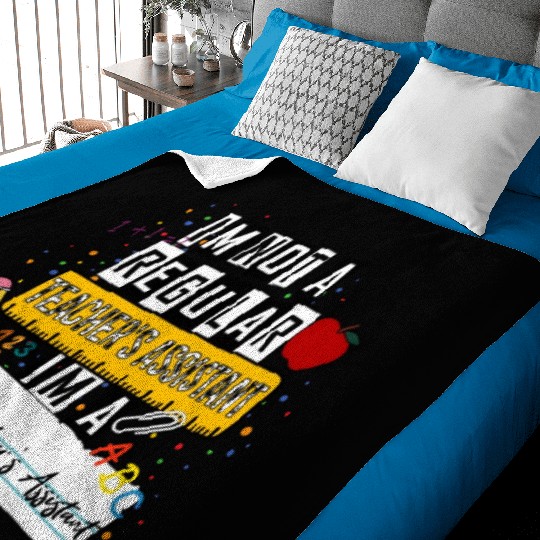 I'm Not a Regular Teacher Assistant Cool Teacher A Baby Blankets