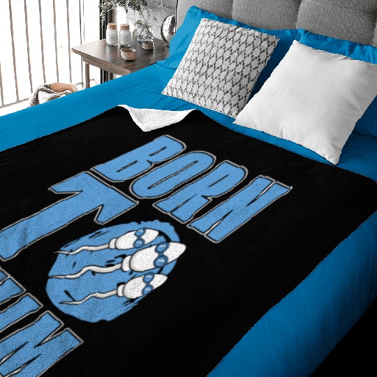 Swimmer Born To Swim Water Sports Diving Swimming Baby Blankets