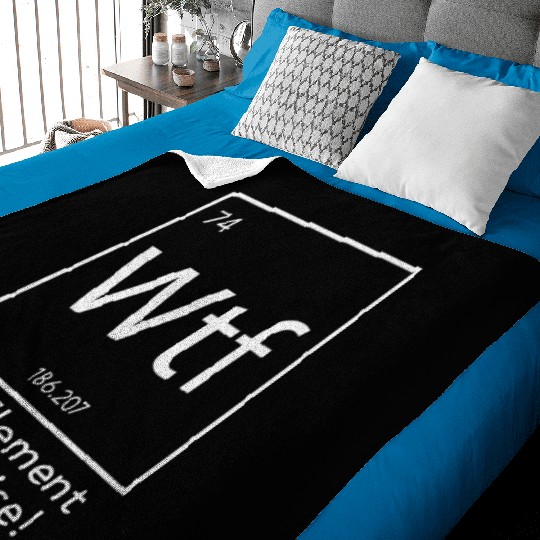 WTF The Element of Surprise Funny Science Baby Blankets