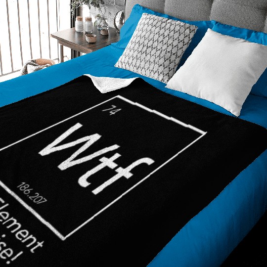 Wtf The Element Of Surprise Chemistry Element Baby Blankets
