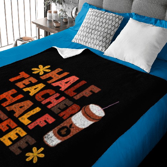 Half Teacher Half Coffee Cute Teacher Coffee Baby Blankets