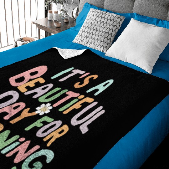 Teacher Life It's a Beautiful Day for Learning Baby Blankets