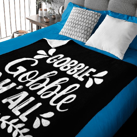 Gobble Gobble Y'all Baby Blankets