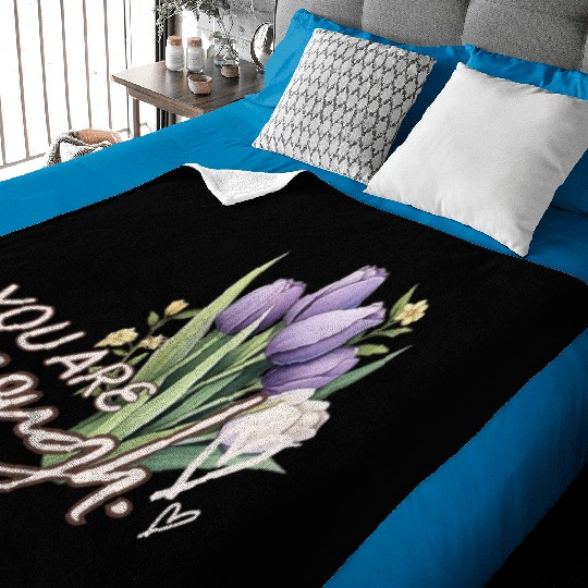 You Are Enough Bouquet Baby Blankets