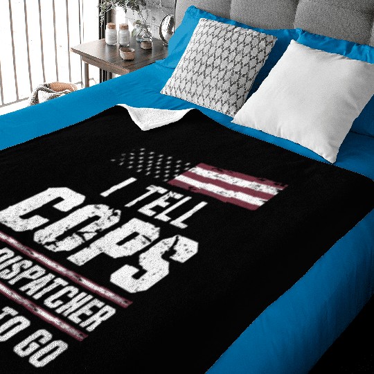 I Tell Cops Where To Go Radio 911 Dispatcher Baby Blankets