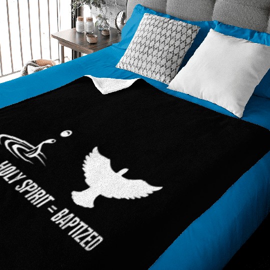 Water + Holy Spirit = Baptized Baby Blankets