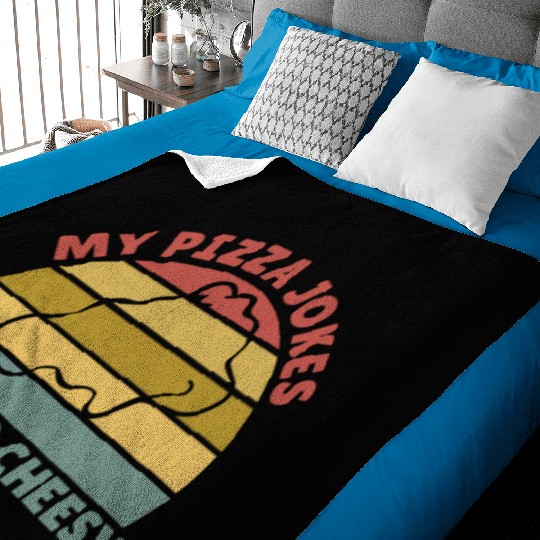 My Pizza Jokes Are Too Cheesy Father's Day Gift Baby Blankets