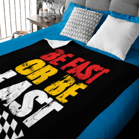 Race Day Racetrack Drag Racing Be Fast Or Be Last Baby Blankets