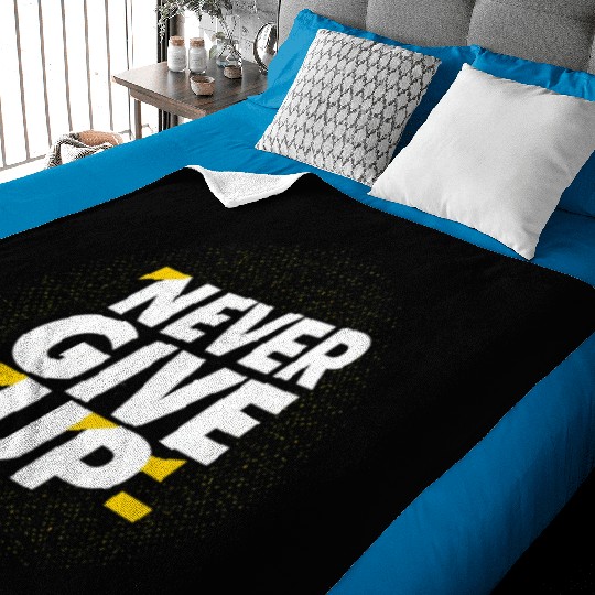 Never Give Up Baby Blankets
