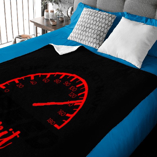 Life Does Not Have Speed Limit 4 Baby Blankets