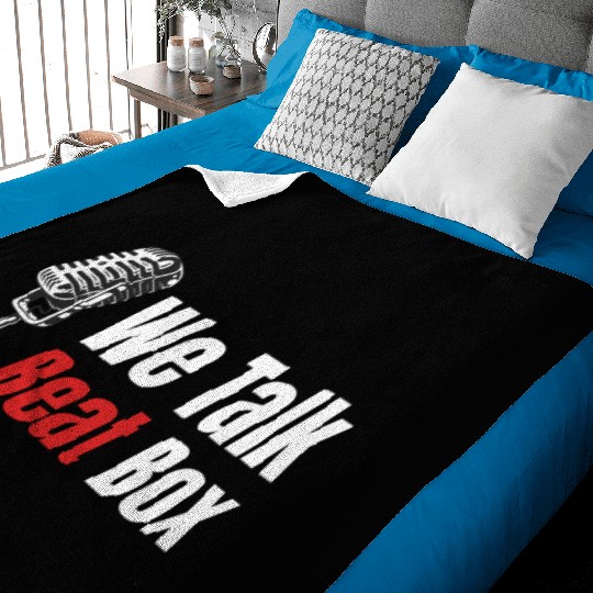 We Talk Beatbox Beatboxing Drummer Hiphop Artist Baby Blankets