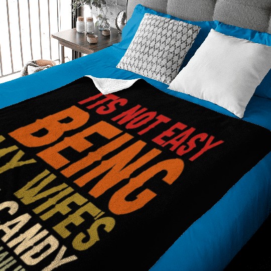 It's Not Easy Being My Wife s Arm Candy Here Baby Blankets