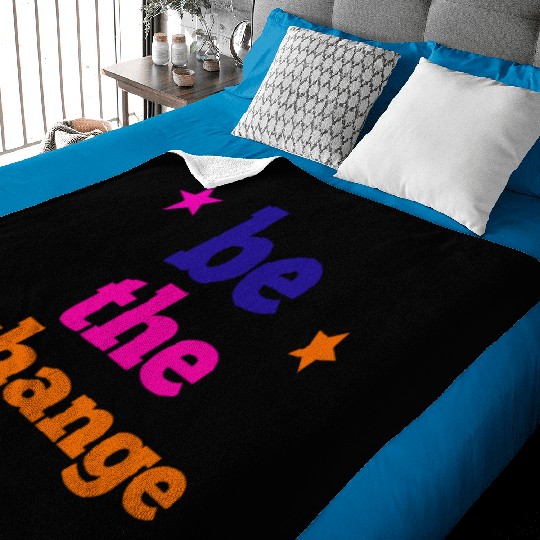 be the change Baby Blankets