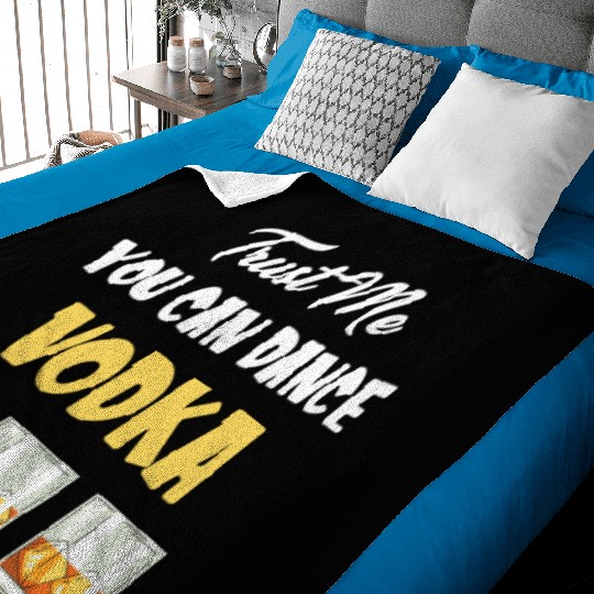 Trust Me You Can Dance -Vodka Liquor Sommelier Baby Blankets
