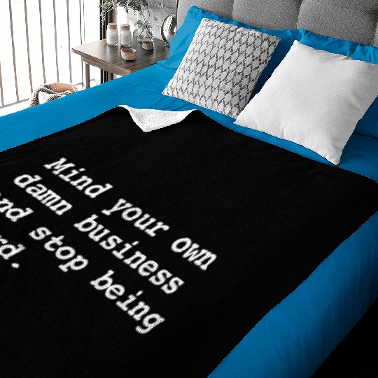 Mind Your Own Business Baby Blankets