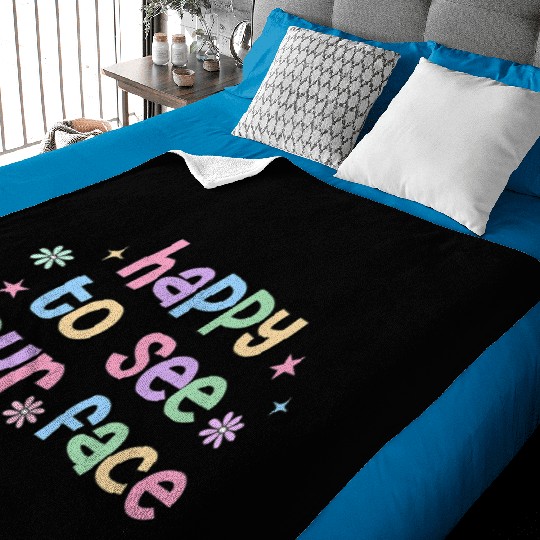 Teacher Team Happy To See Your Face Back To School Baby Blankets