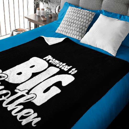 Promoted to Big Brother. Baby Blankets