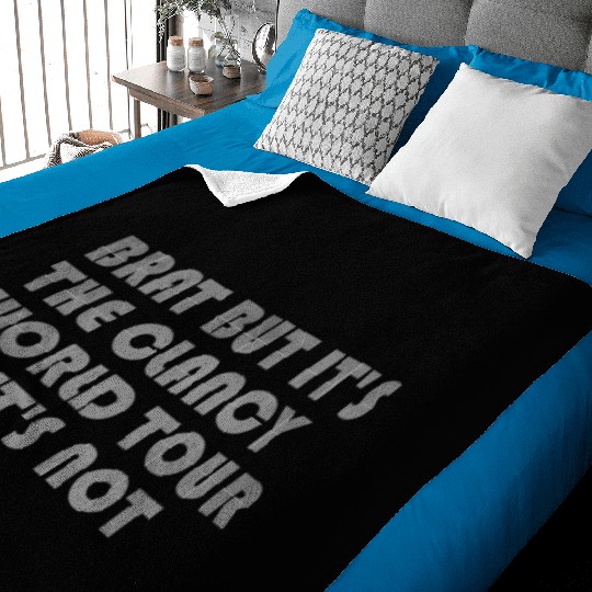 Brat But It s The Clancy World Tour So It s Not Baby Blankets