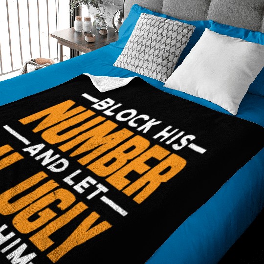 Block His Number And Let Lil Ugly Have Him 3 Baby Blankets