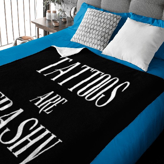 I LOVE TATTOOS ARE TRASHY FUNNY JOKE TATTOO MEME Baby Blankets