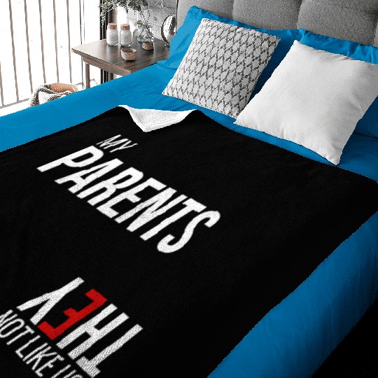 My Parents, They Not Like Us Baby Blankets