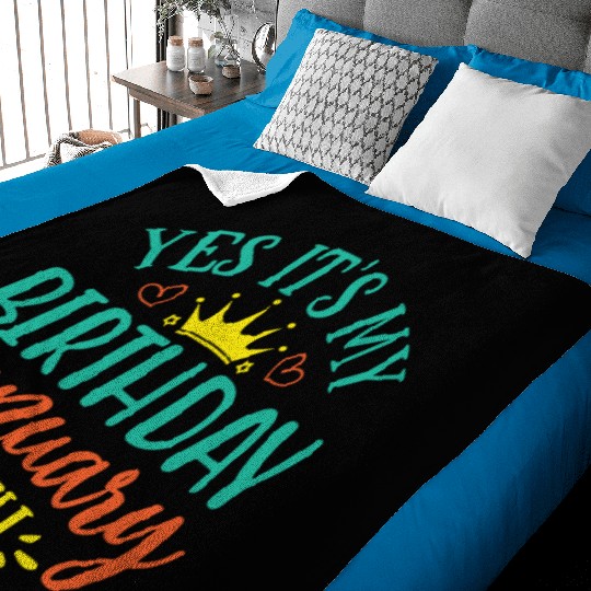Yes Its My Birthday January 10th Baby Blankets