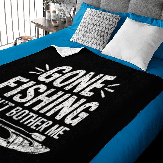 Gone Fishing Don't Bother Me Kayak Fishing Design Baby Blankets