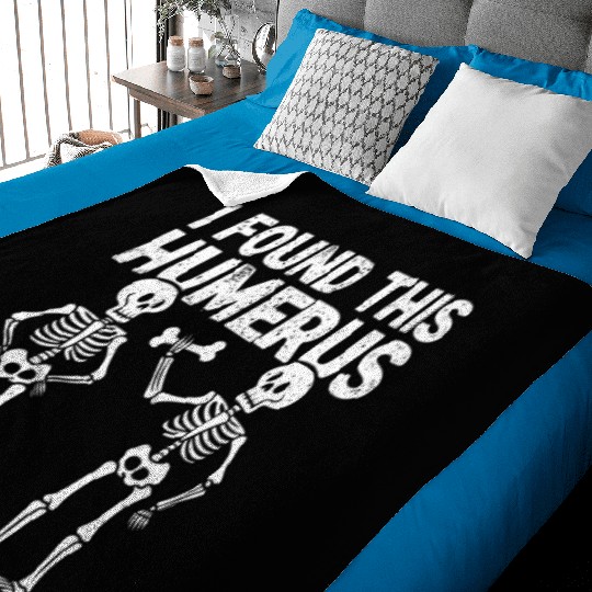 I Found This Humerus Funny Skeleton Halloween Baby Blankets