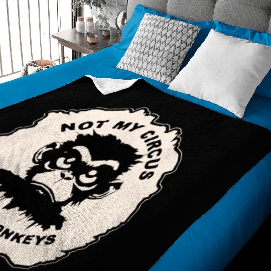 Not My Circus Not My Monkeys LIKE US ON FB # Baby Blankets