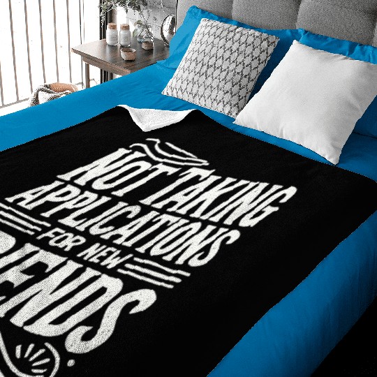 Not Taking Applications for New Friends Baby Blankets