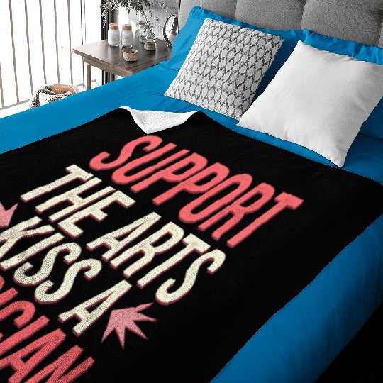 Support The Arts Kiss A Musician 6 Baby Blankets