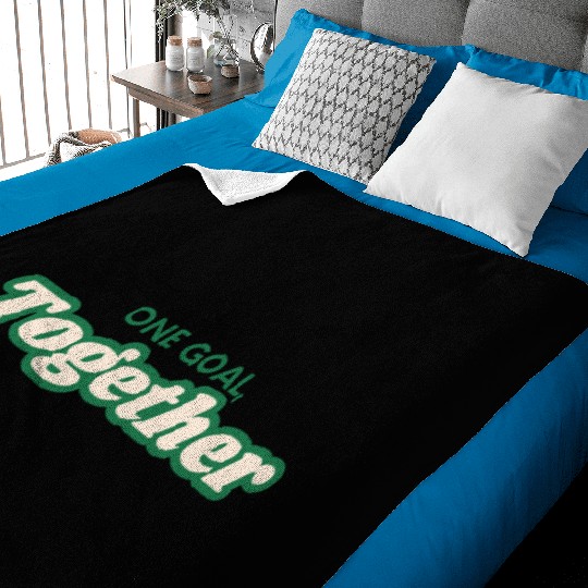 one goal together team spirit Baby Blankets