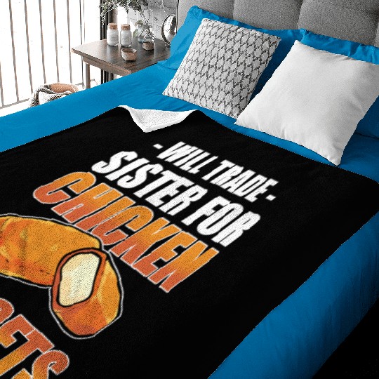 Chicken Nugget Will Trade Sister Chicken Nuggets Baby Blankets
