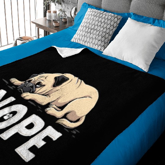 Pug Pug Dog Fauer Dog Nope Mops Saying Baby Blankets