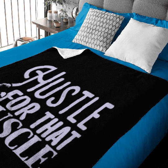 Hustle For That Muscle Motivational Gym Workout Baby Blankets