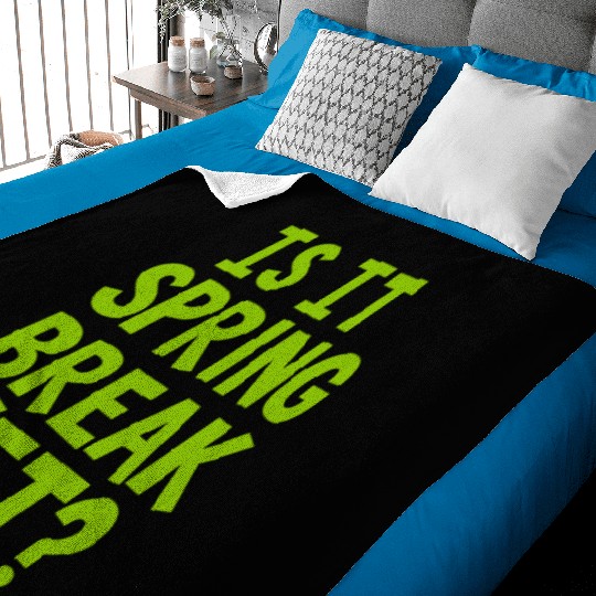 Spring Break Countdown Saying Quote Baby Blankets