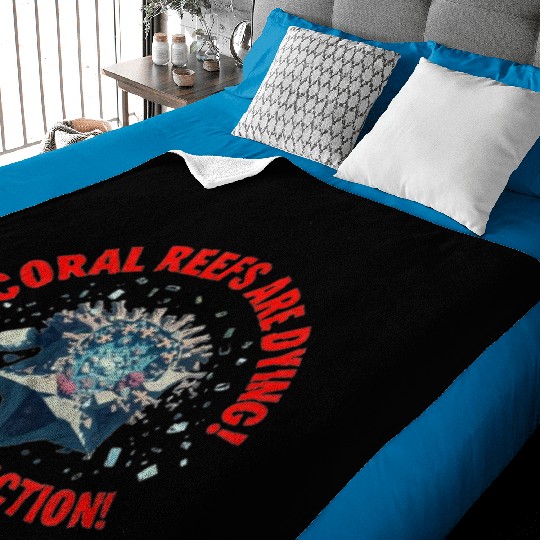 Coral Reefs Are Dying! Time for Action! Baby Blankets