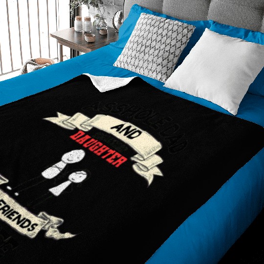 Asshole Dad And Smartass Daughter Best Friend Baby Blankets