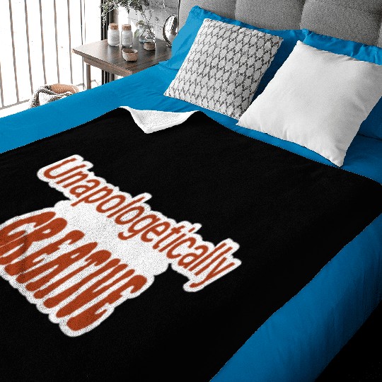 Unapologetically Creative Artist Baby Blankets