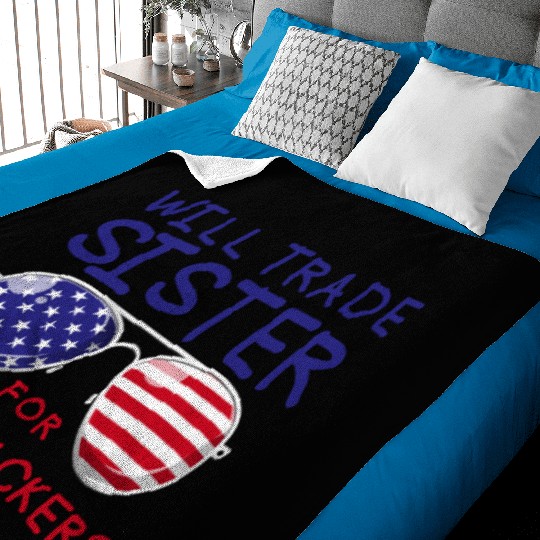 Will Trade Sister For Fireworks Kids 4th Of July Baby Blankets