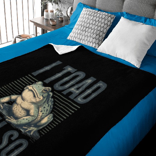 I Toad You So – Funny Sarcastic Frog Pun Design Baby Blankets