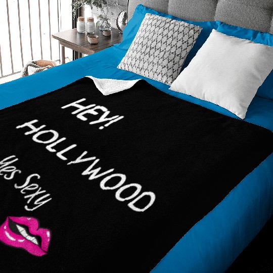HEY HOLLYWOOD Yes Sexy part 2 Baby Blankets